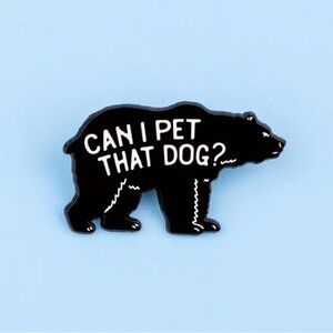 “Can I Pet That Dog?” Enamel Pin